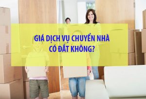 Giá chuyển nhà trọn gói có đắt không